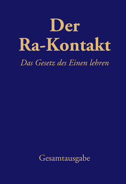 Der Ra-Kontakt: Das Gesetz des Einen lehren von Blumenthal,  Jochen, Elkins,  Don, McCarty,  James, Rueckert,  Carla