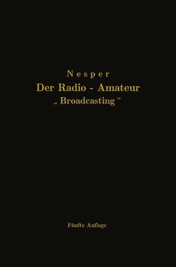 Der Radio-Amateur „Broadcasting“ von Nesper,  Eugen