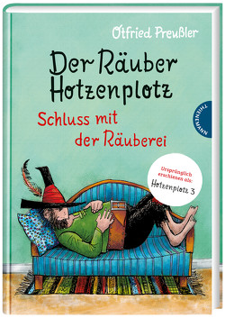 Der Räuber Hotzenplotz 3: Schluss mit der Räuberei von Preussler,  Otfried, Tripp,  F J, Weber,  Mathias