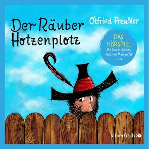 Der Räuber Hotzenplotz – Hörspiele 1: Der Räuber Hotzenplotz – Das Hörspiel von Faber,  Dieter, Greis,  Julian, Gustavus,  Frank, Hübner,  Charly, Huster,  Till, Kreuer,  Tim, Kriegeskotte,  Hedi, Oberpichler,  Frank, Preussler,  Otfried, Teichmüller,  Ilka, von Manteuffel,  Felix, Wawrczeck,  Jens