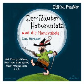 Der Räuber Hotzenplotz – Hörspiele: Der Räuber Hotzenplotz und die Mondrakete – Das Hörspiel von Diverse, Faber,  Dieter, Greis,  Julian, Gustavus,  Frank, Hübner,  Charly, Huster,  Till, Kreuer,  Tim, Oberpichler,  Frank, Preussler,  Otfried, von Manteuffel,  Felix