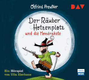 Der Räuber Hotzenplotz und die Mondrakete von Groeben,  Max von der, Preussler,  Otfried, Rothaug,  Daniel, Saleina,  Thorsten, Wachtveitl,  Udo