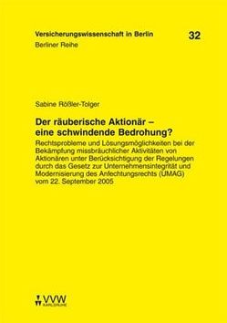 Der räuberische Aktionär – eine schwindende Bedrohung? von Armbrüster,  Christian, Baumann,  Horst, Rößler-Tolger,  Sabine