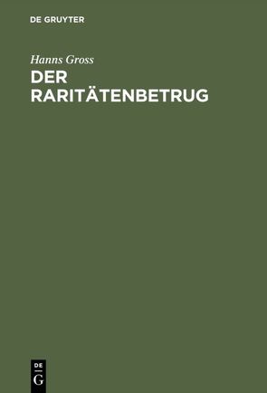 Der Raritätenbetrug von Gross,  Hanns