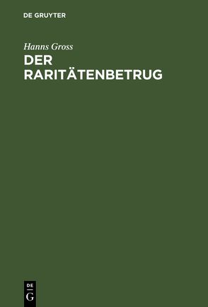 Der Raritätenbetrug von Gross,  Hanns