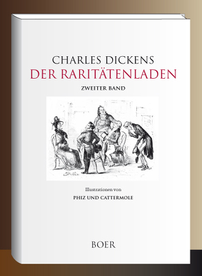 Der Raritätenladen, Band 2 von Browne (Phiz),  Hablot Knight, Cattermole,  George, Dickens,  Charles, Kolb,  Carl