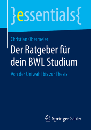 Der Ratgeber für dein BWL Studium von Obermeier,  Christian