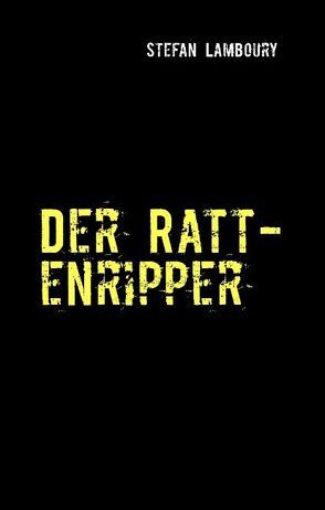 Der Rattenripper von Lamboury,  Stefan