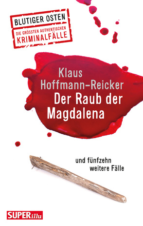 Der Raub der Magdalena von Hoffmann-Reicker,  Klaus