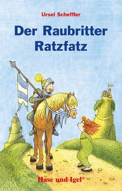 Der Raubritter Ratzfatz von Scheffler,  Ursel