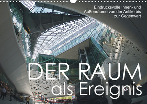 Der Raum als Ereignis (Wandkalender 2023 DIN A3 quer) von J. Richtsteig,  Walter