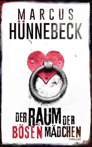 Der Raum der bösen Mädchen von Hünnebeck,  Marcus