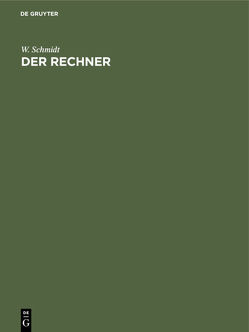 Der Rechner von Schmidt,  Walter