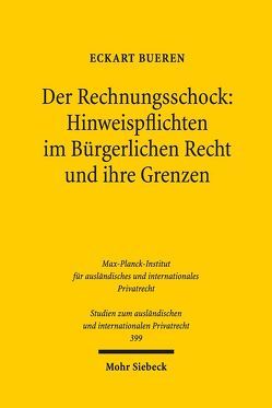 Der Rechnungsschock: Hinweispflichten im Bürgerlichen Recht und ihre Grenzen von Bueren,  Eckart