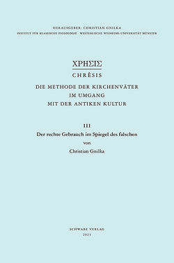 Der rechte Gebrauch im Spiegel des falschen von Gnilka,  Christian