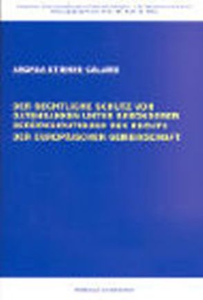 Der rechtliche Schutz von Datenbanken unter besonderer Berücksichtigung des Rechts der Europäischen Gemeinschaft von Etienne Calame,  Andrea