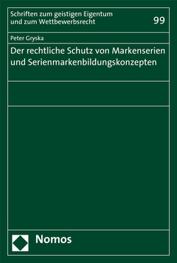 Der rechtliche Schutz von Markenserien und Serienmarkenbildungskonzepten von Gryska,  Peter