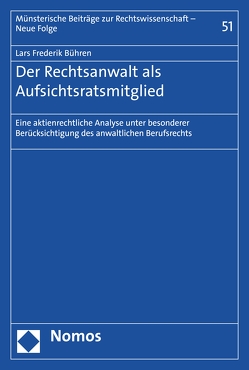 Der Rechtsanwalt als Aufsichtsratsmitglied von Bühren,  Lars Frederik