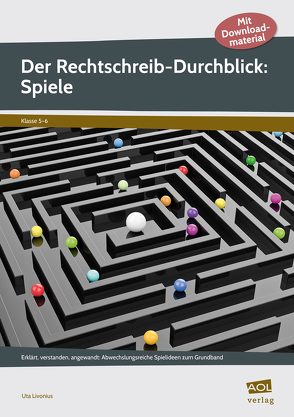 Der Rechtschreib-Durchblick: Spiele von Livonius,  Uta