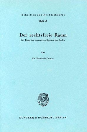 Der rechtsfreie Raum. von Comes,  Heinrich