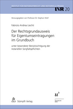 Der Rechtsgrundausweis für Eigentumseintragungen im Grundbuch von Liechti,  Fabrizio Andrea, Stephan,  Wolf