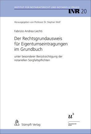 Der Rechtsgrundausweis für Eigentumseintragungen im Grundbuch von Liechti,  Fabrizio Andrea, Stephan,  Wolf