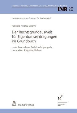 Der Rechtsgrundausweis für Eigentumseintragungen im Grundbuch von Liechti,  Fabrizio Andrea, Stephan,  Wolf