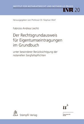 Der Rechtsgrundausweis für Eigentumseintragungen im Grundbuch von Liechti,  Fabrizio Andrea, Stephan,  Wolf