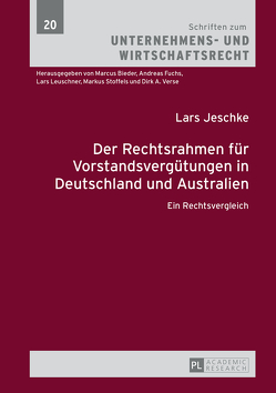 Der Rechtsrahmen für Vorstandsvergütungen in Deutschland und Australien von Jeschke,  Lars