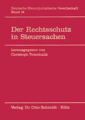 Der Rechtsschutz in Steuersachen von Trzaskalik,  Christoph