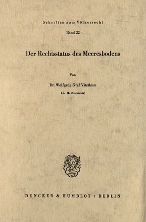 Der Rechtsstatus des Meeresbodens. von Vitzthum,  Wolfgang Graf