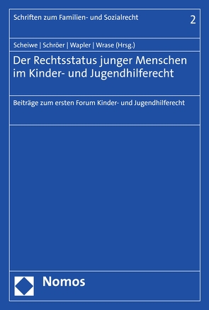 Der Rechtsstatus junger Menschen im Kinder- und Jugendhilferecht von Scheiwe,  Kirsten, Schröer,  Wolfgang, Wapler,  Friederike, Wrase,  Michael