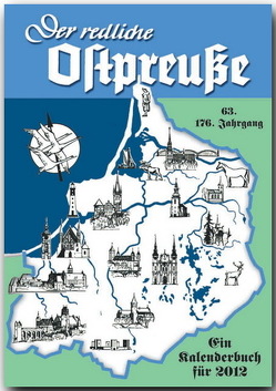 Der redliche Ostpreuße – Ein Kalenderbuch für 2012