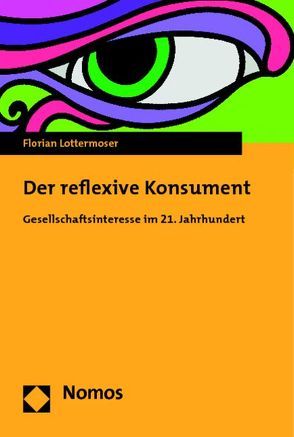 Der reflexive Konsument von Lottermoser,  Florian