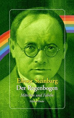 Der Regenbogen von Hakel,  Hermann, Jendrusch,  Andrej, Kolnik,  Arthur, Steinbarg,  Elieser