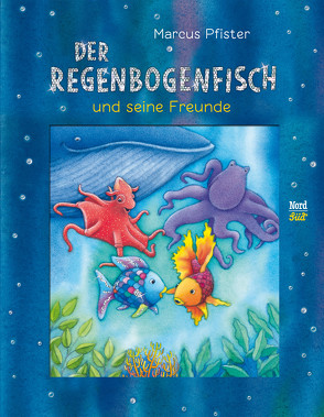 Der Regenbogenfisch und seine Freunde von Pfister,  Marcus