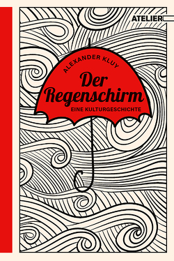 Der Regenschirm von Kluy,  Alexander