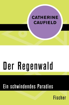 Der Regenwald von Backmeroff,  Christa, Caufield,  Catherine