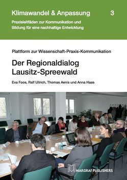 Der Regionaldialog Lausitz-Spreewald von Aenis,  Thomas, Foos,  Eva, Haas,  Anna, Ullrich,  Ralf