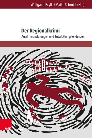 Der Regionalkrimi von Affolter,  Hanspeter, Arich-Gerz,  Bruno, Beck,  Sandra, Brylla,  Wolfgang, Buck,  Nikolas, Dominguez,  Leopoldo, Garrett,  Elisa, Grünewald,  Jennifer, Jung,  Werner, Kniesche,  Thomas W, Kreuter,  Andrea, Lipinski,  Cezary, Membrives,  Eva Parra, Rinderle,  Hanna, Schenker,  Ina, Schmidt,  Maike, Stralla,  Melanie, Vogt,  Jochen, Wigbers,  Melanie, Wild,  Bettina