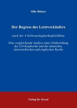 Der Regress des Letztverkäufers von Bittner,  Silke