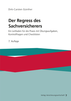 Der Regress des Sachversicherers von Günther,  Dirk-Carsten