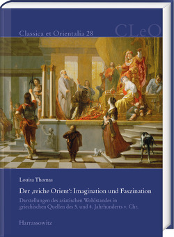 Der ‚reiche Orient‘: Imagination und Faszination von Thomas,  Louisa