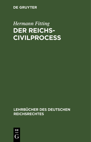 Der Reichs-Civilproceß von Fitting,  Hermann