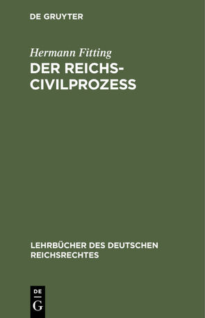 Der Reichs-Civilprozeß von Fitting,  Hermann