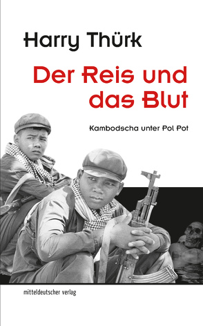 Der Reis und das Blut von Thürk,  Harry