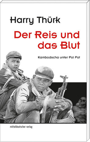 Der Reis und das Blut von Thürk,  Harry