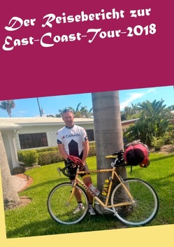 Der Reisebericht zur East-Coast-Tour-2018 von Groh,  Thorsten