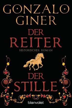 Der Reiter der Stille von Giner,  Gonzalo, Reitz,  Barbara, Zybak,  Maria