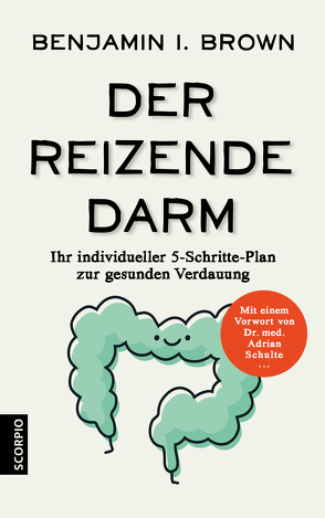 Der reizende Darm von Brown,  Benjamin I., Rahn-Huber,  Ulla